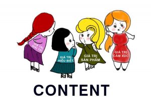 Content sẽ là thứ được xem là đáp ứng nhu cầu tìm hiểu thông tin từ khách hàng