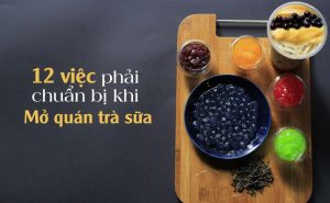 12 bài học kinh doanh trà sữa thành công cho người mới bắt đầu