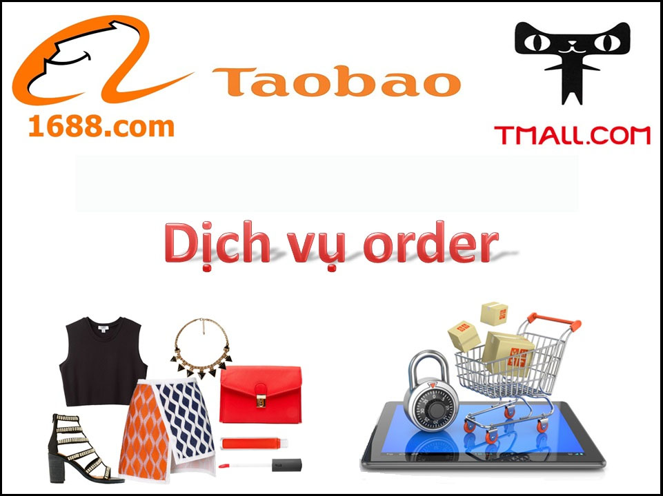 Order hàng từ các sàn thương mại điện tử, taobao, hoặc từ Quảng Châu.
